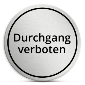 Alternative view of Durchgang verboten Schild, selbstklebend, wetterfest und UV-beständig, Hinweisschild, Warnschild